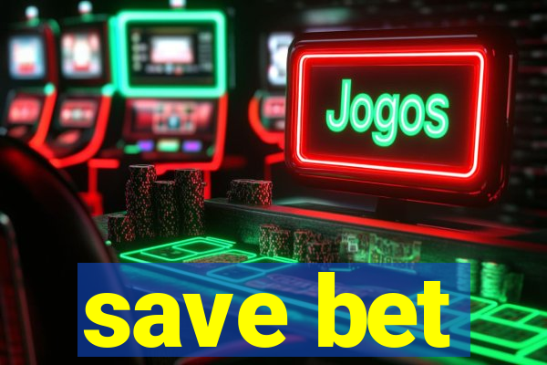 save bet